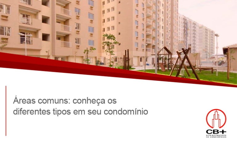Áreas comuns: conheça os diferentes tipos em seu condomínio